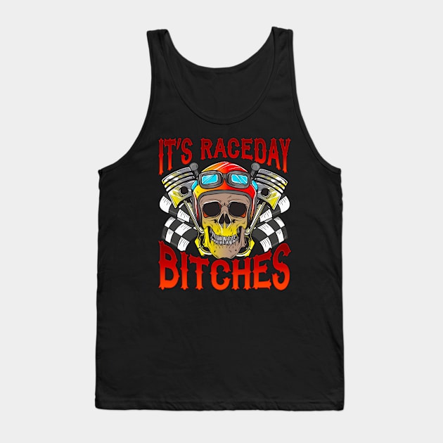 It's Race Day Funny Racer Gift Car Racing Design Tank Top by Dr_Squirrel